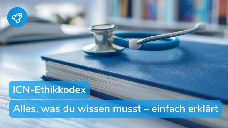 ICN-Ethikkodex einfach erklärt: Die 4 Grundelemente in der Pflege