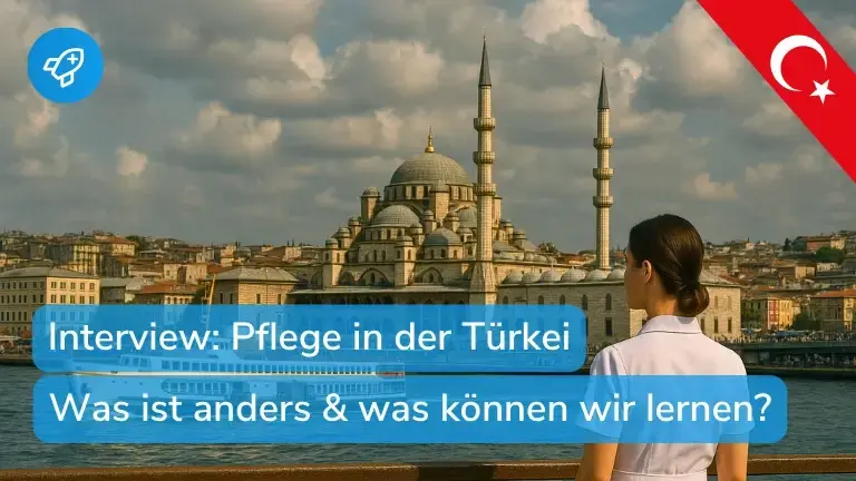 Pflege in der Türkei: Unterschiede zu Deutschland & was wir lernen können